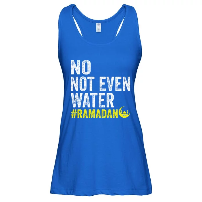 No Not Even Water Fasting Muslim Ramadan Kareem 2022 Gift Ladies Essential Flowy Tank