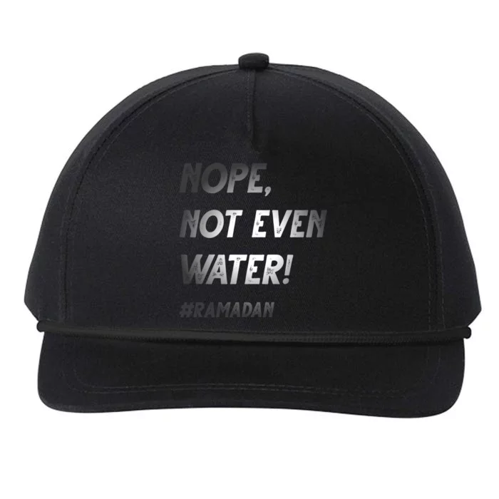 No Not Even Water Ramadan Fasting Outfit For Muslims Gift Snapback Five-Panel Rope Hat