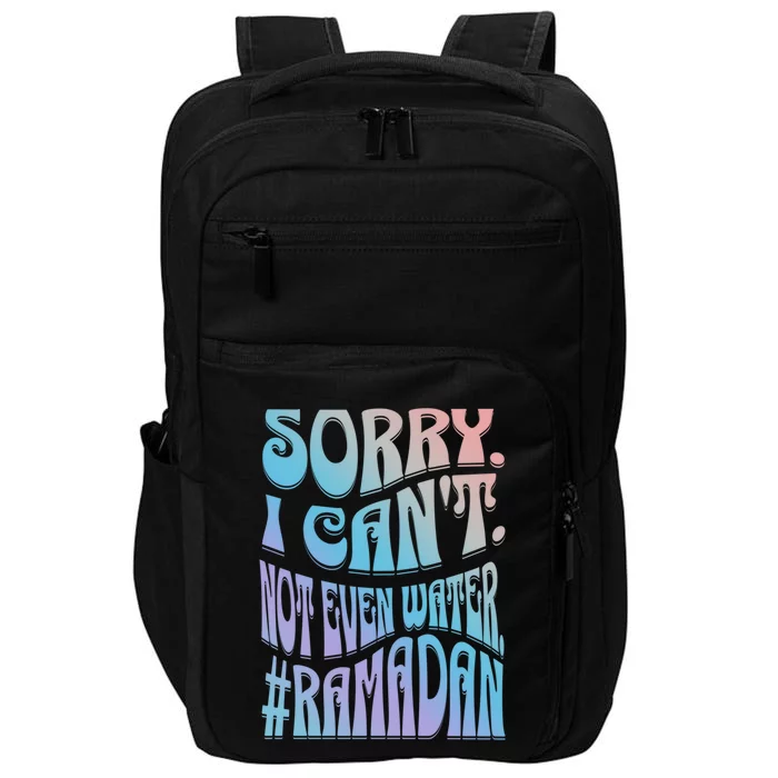 No Not Even Water Fasting Kareem Muslim Ramadan Eid Alfitr Cool Gift Impact Tech Backpack