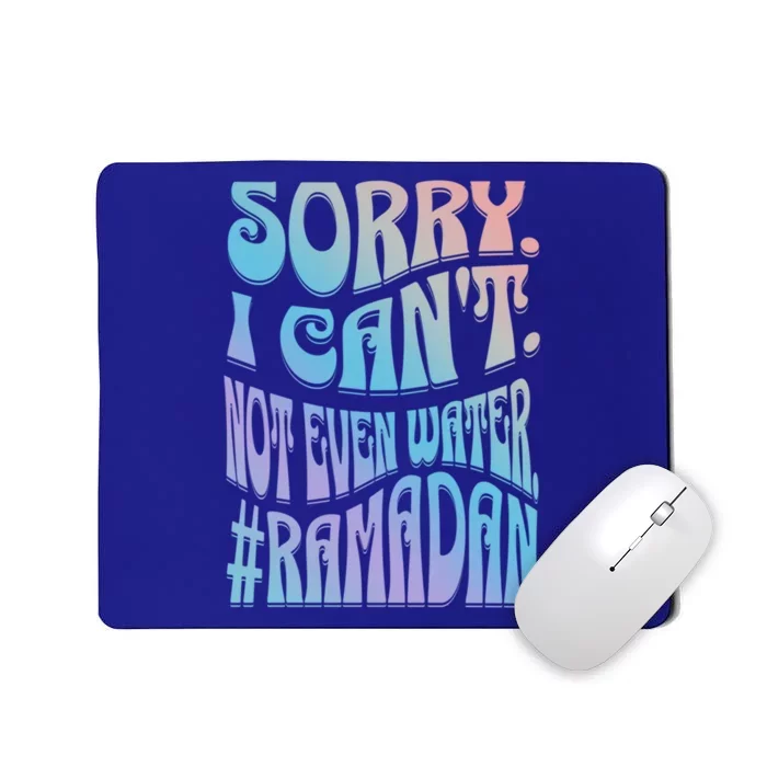 No Not Even Water Fasting Kareem Muslim Ramadan Eid Alfitr Cool Gift Mousepad