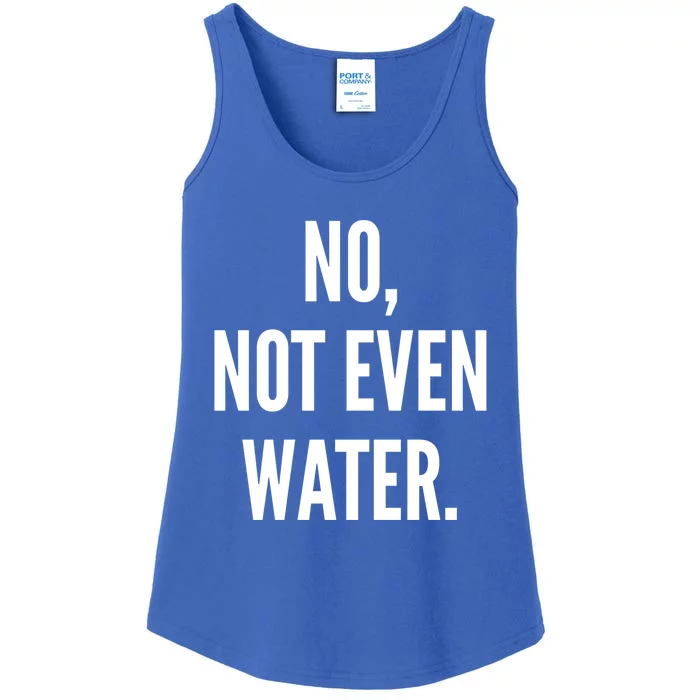 No Not Even Water Ramadan 2019 Gift Ladies Essential Tank