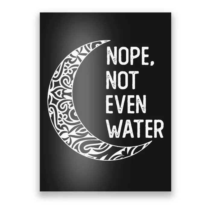 Nope Not Even Water Ramadan Fasting Muslim Poster