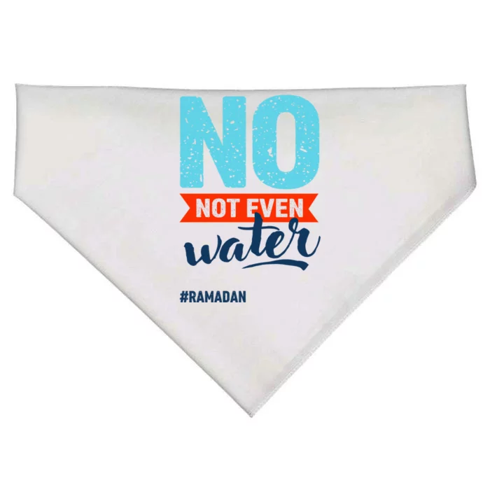 No Not Even Water Ramadan Mubarak Hilal Islamic Fasting Gift USA-Made Doggie Bandana