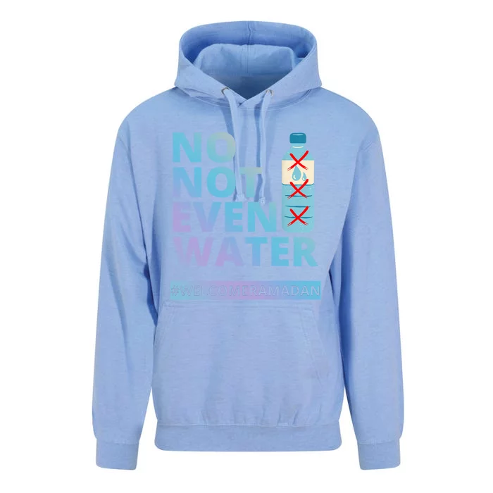 No Not Even Water Wellcome Ramadan Kareem Gift Unisex Surf Hoodie