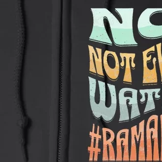 No Not Even Water Fasting Kareem Muslim Ramadan Eid alFitr Full Zip Hoodie