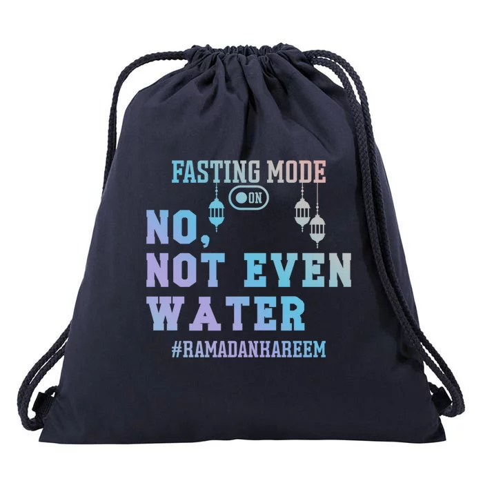 No Not Even Water Fasting Mode On Muslims Ramadan Gift Drawstring Bag