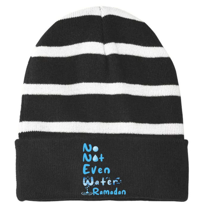 No Not Even Water Ramadan Fasting Muslim Ramadan Kareem Striped Beanie with Solid Band