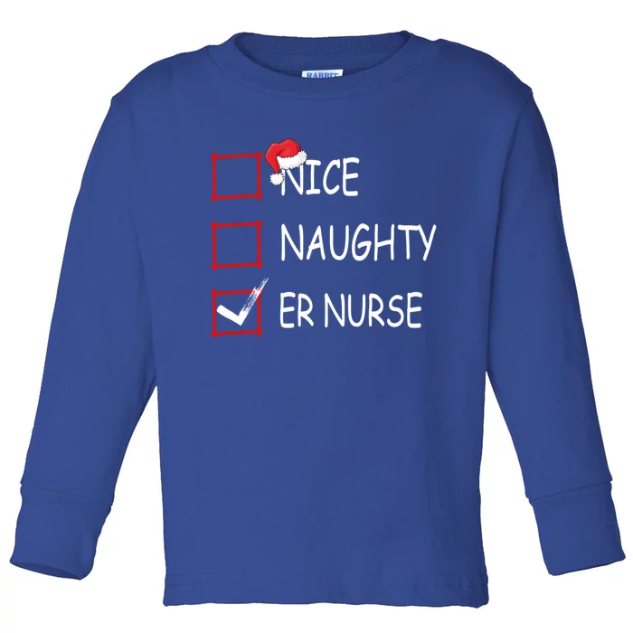 Nice Naughty Er Nurse Check List Er Nurse Christmas Gift Toddler Long Sleeve Shirt