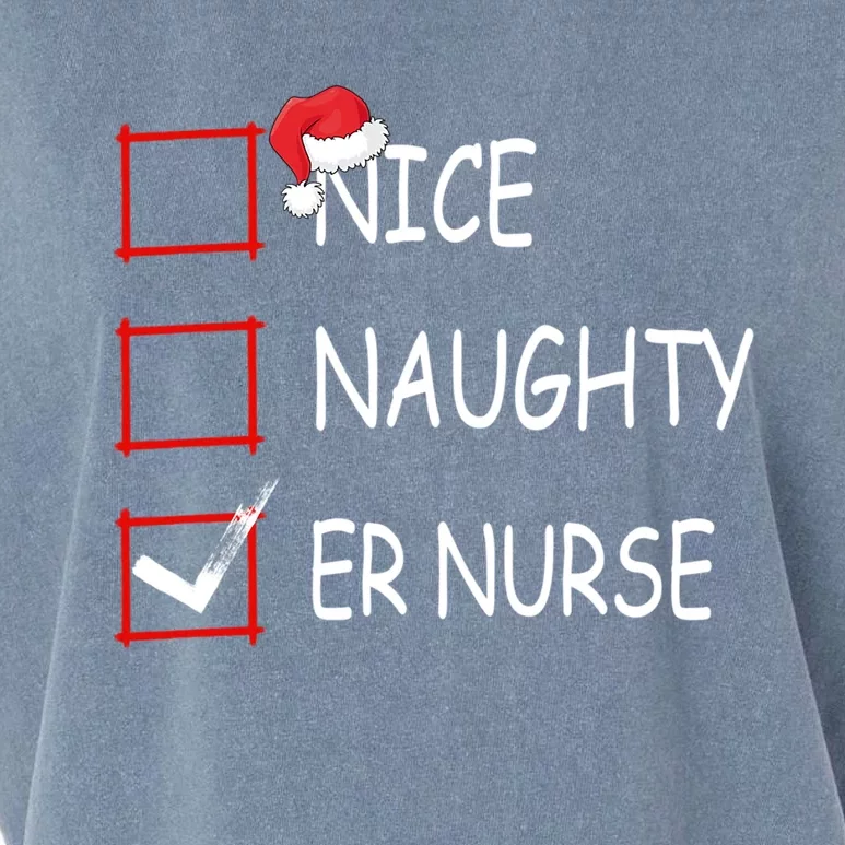 Nice Naughty Er Nurse Check List Er Nurse Christmas Gift Garment-Dyed Women's Muscle Tee