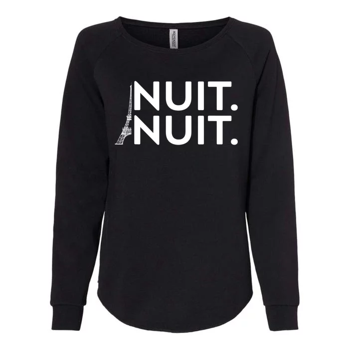 Nuit Nuit Funny Saying Nuit Nuit Womens California Wash Sweatshirt