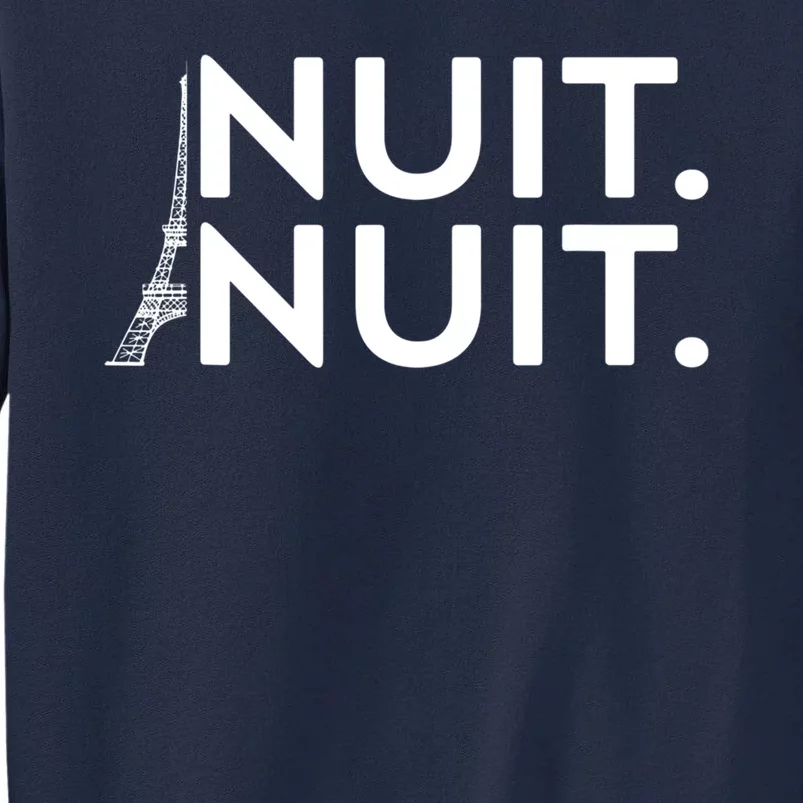 Nuit Nuit Funny Saying Nuit Nuit Tall Sweatshirt