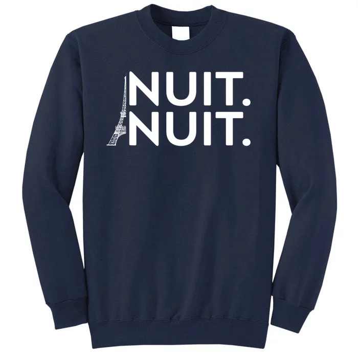 Nuit Nuit Funny Saying Nuit Nuit Tall Sweatshirt