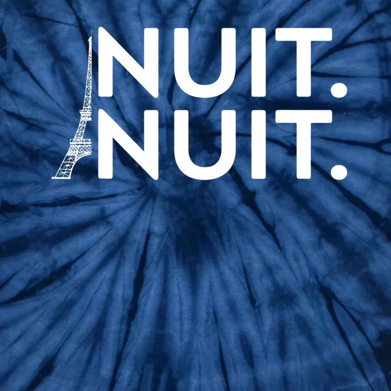 Nuit Nuit Funny Saying Nuit Nuit Tie-Dye T-Shirt