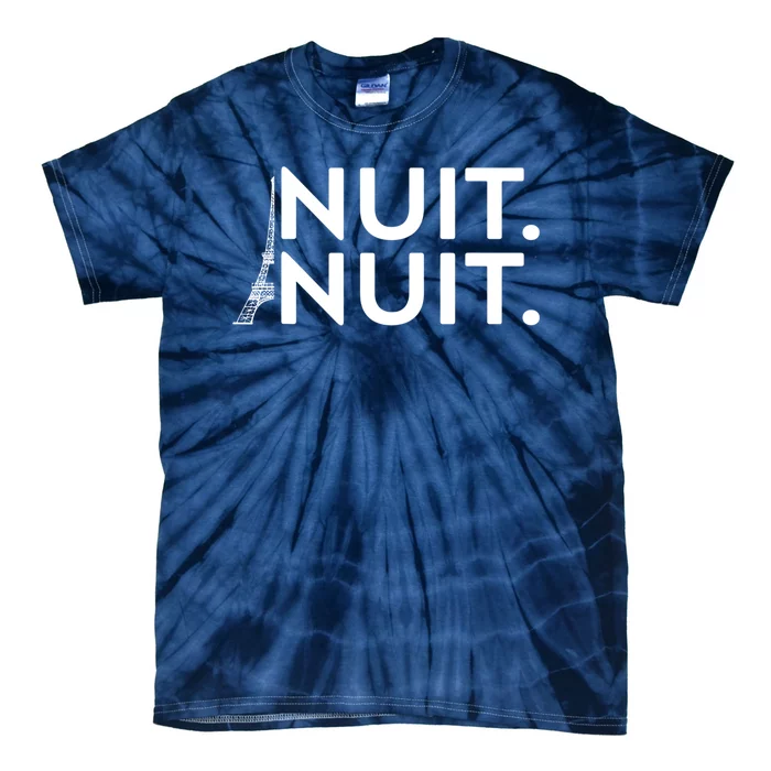 Nuit Nuit Funny Saying Nuit Nuit Tie-Dye T-Shirt