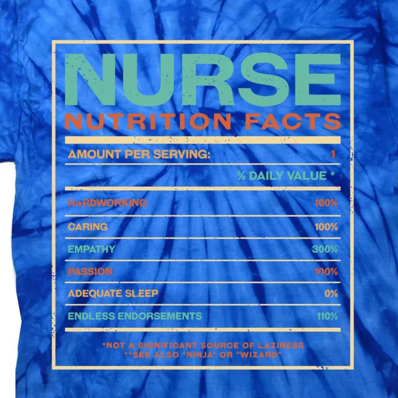 Nurse Nutrition Facts Funny Nursing Humor Rn Profession Cool Gift Tie-Dye T-Shirt