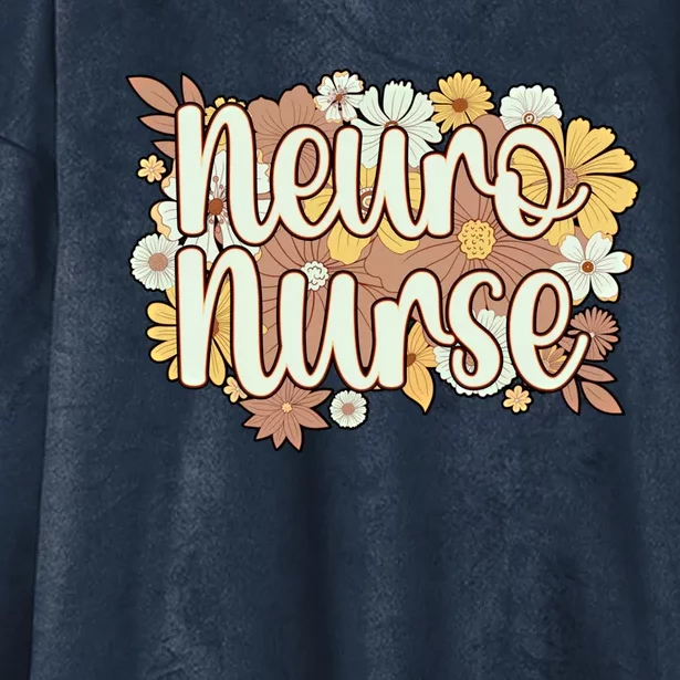 Neuro Nurse Flowers Neurology Nursing Cool Gift Hooded Wearable Blanket