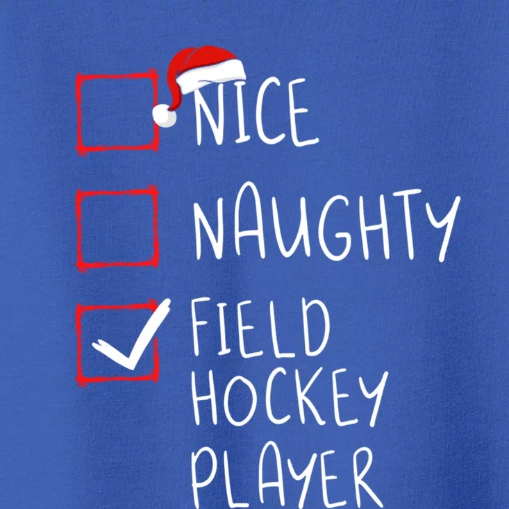 Nice Naughty Field Hockey Player List Christmas Santa Claus Gift Toddler T-Shirt