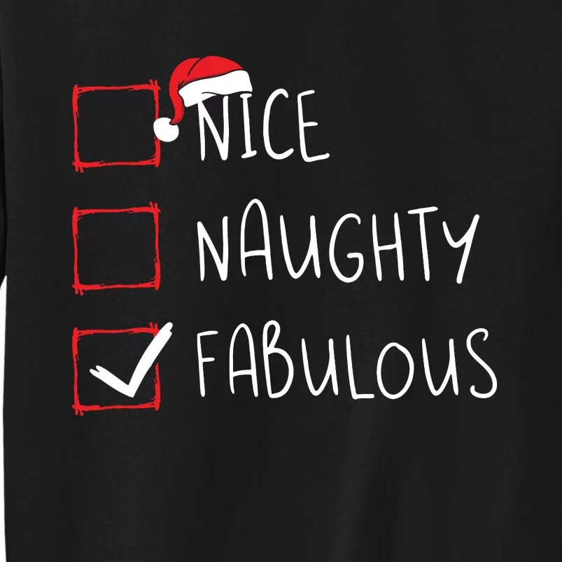 Nice Naughty Fabulous Christmas List Xmas Santa Claus Tall Sweatshirt