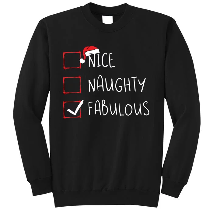 Nice Naughty Fabulous Christmas List Xmas Santa Claus Tall Sweatshirt