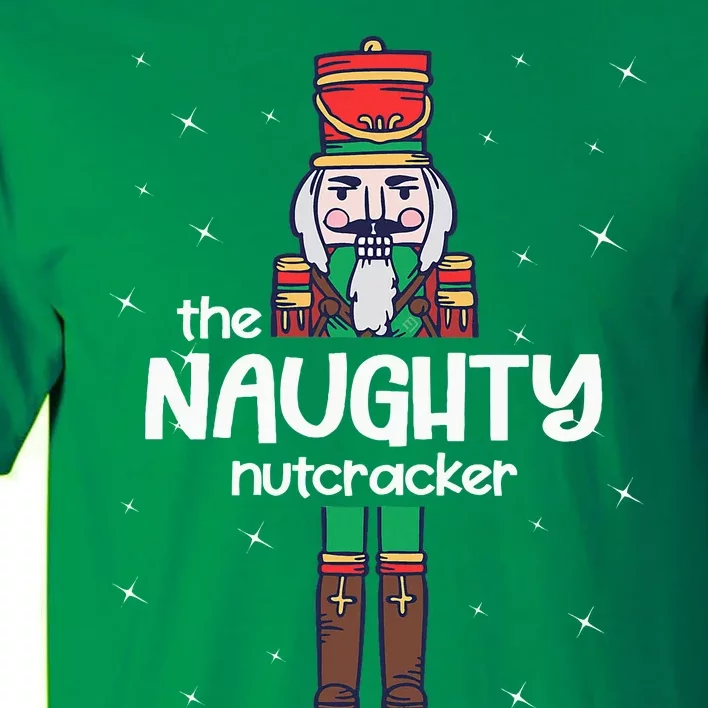 Naughty Nutcracker Family Matching Funny Pajama Tall T-Shirt