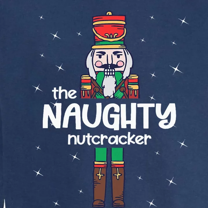 Naughty Nutcracker Family Matching Funny Pajama Garment-Dyed Sweatshirt