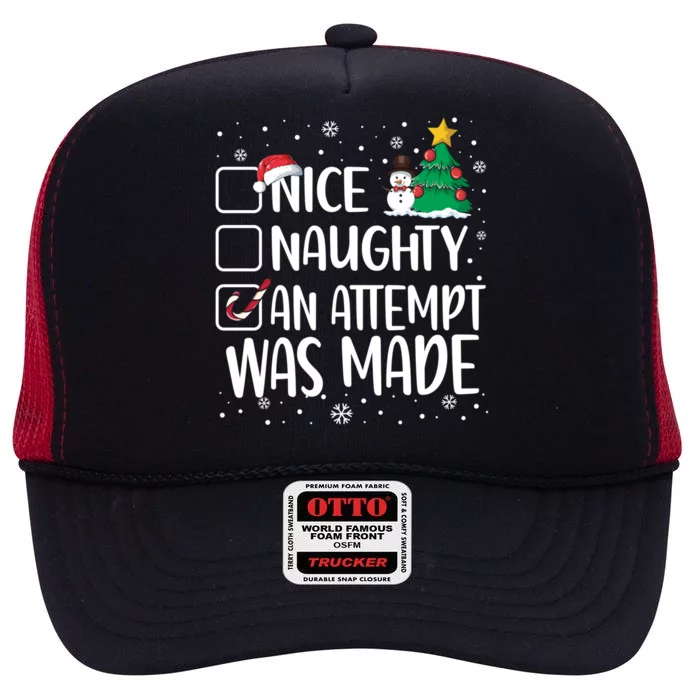 Nice Naughty Funny An Attempt Was Made Christmas Pajama Cool Gift High Crown Mesh Trucker Hat