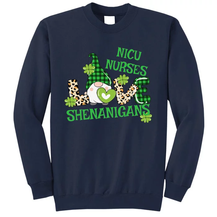 NICU Nurse Funny St Patricks Day Gnome LOVE Shenanigans Tall Sweatshirt