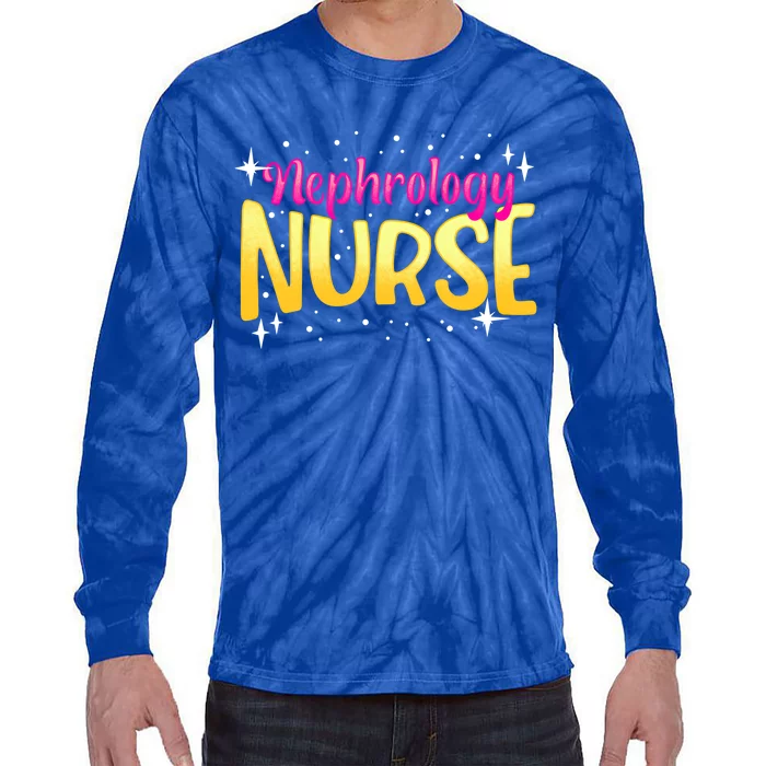 Nephrology Nurse Fun Skilled Dialysis Nursing Rn Cool Gift Tie-Dye Long Sleeve Shirt