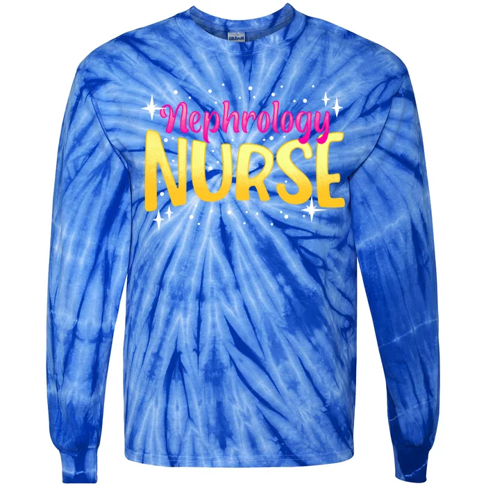 Nephrology Nurse Fun Skilled Dialysis Nursing Rn Cool Gift Tie-Dye Long Sleeve Shirt