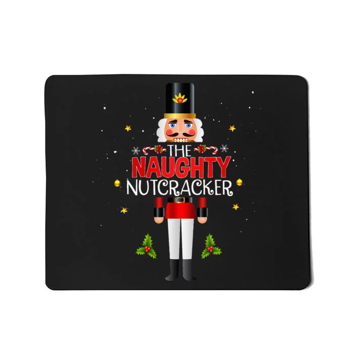 Naughty Nutcracker Group Matching Family Christmas Mousepad