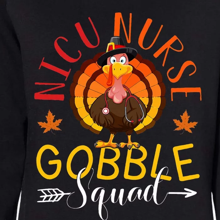 NICU Nurse Gobble Squad Nurse Thanksgiving Turkey Day Womens California Wash Sweatshirt