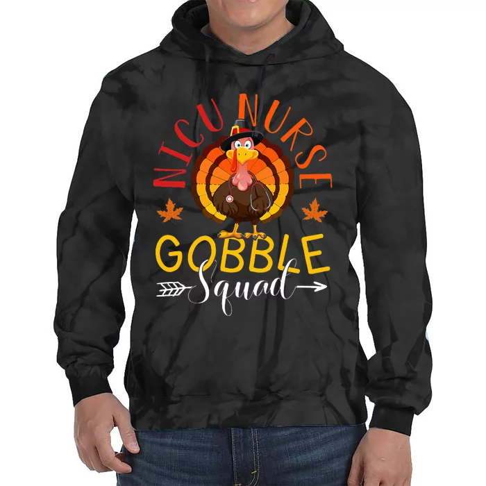 NICU Nurse Gobble Squad Nurse Thanksgiving Turkey Day Tie Dye Hoodie