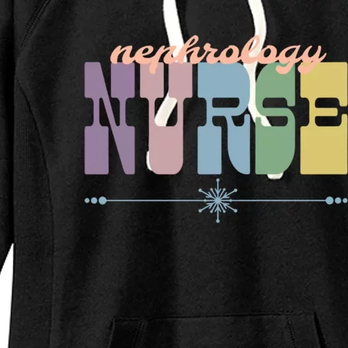 Nephrology Nurse Gift Nursing Squad Appreciation Ney Gift Women's Fleece Hoodie