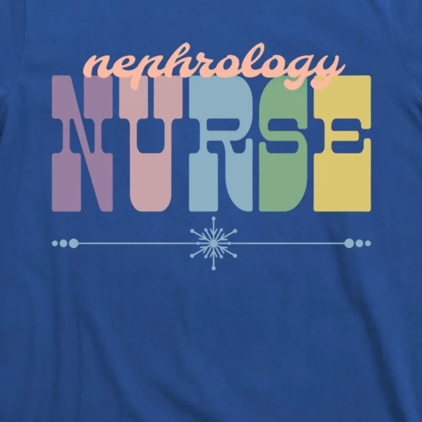 Nephrology Nurse Gift Nursing Squad Appreciation Ney Gift T-Shirt