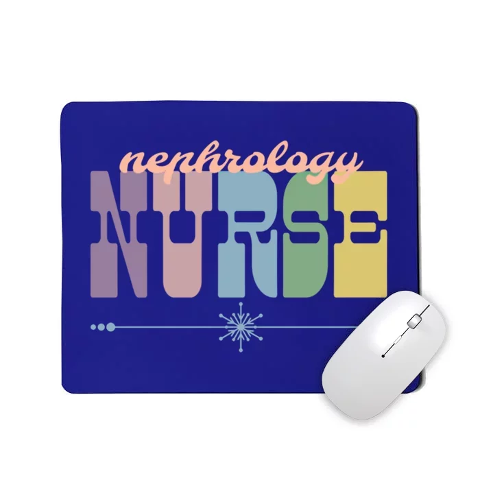 Nephrology Nurse Gift Nursing Squad Appreciation Ney Gift Mousepad