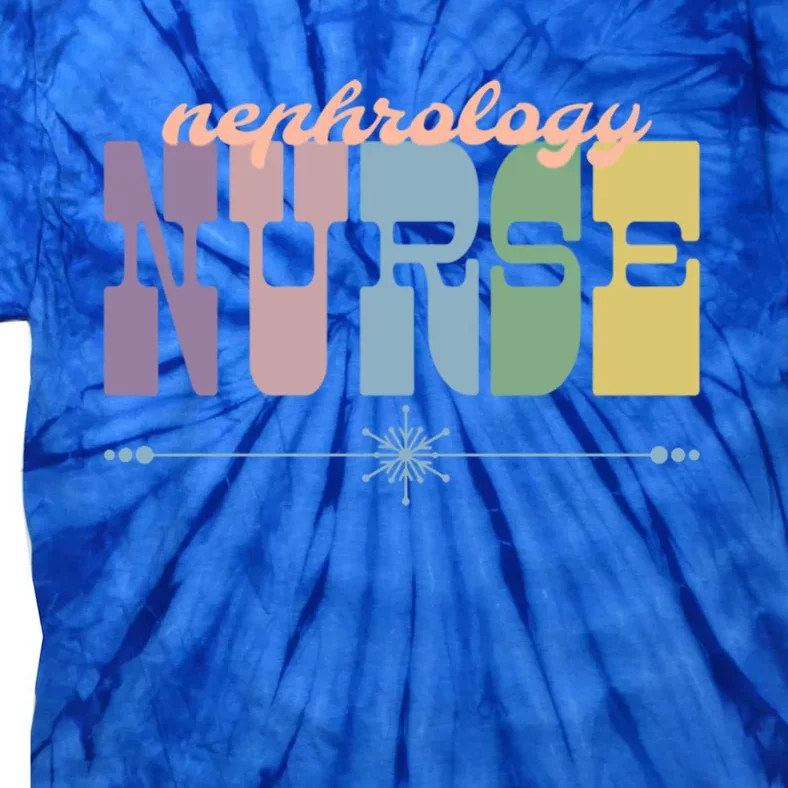 Nephrology Nurse Gift Nursing Squad Appreciation Ney Gift Tie-Dye T-Shirt