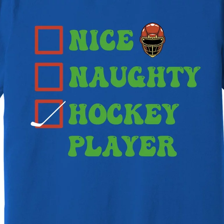 Nice Naughty Hockey Player Christmas List Gift Premium T-Shirt