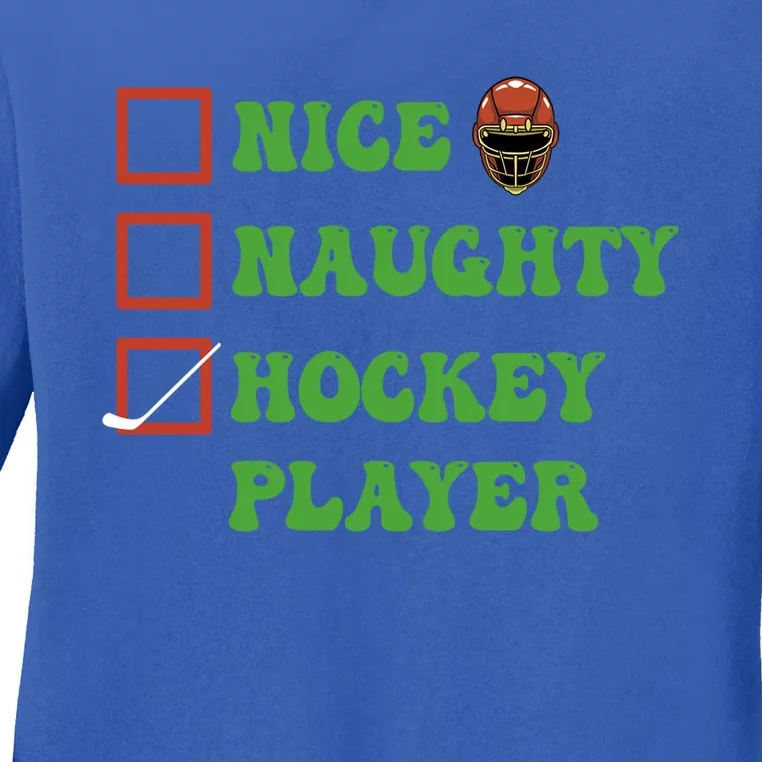 Nice Naughty Hockey Player Christmas List Gift Ladies Long Sleeve Shirt