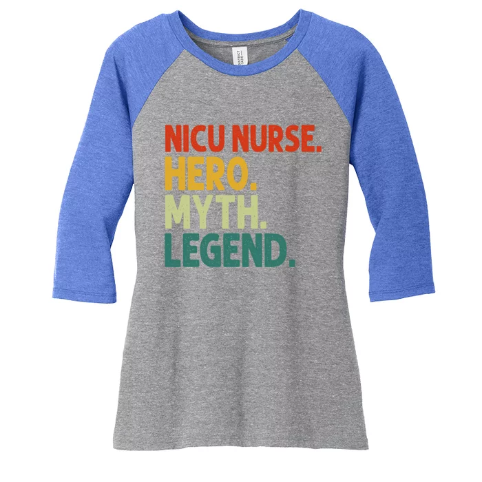 Nicu Nurse Hero Myth Legend Vintage Funny Neonatal Nurse Meaningful Gift Women's Tri-Blend 3/4-Sleeve Raglan Shirt