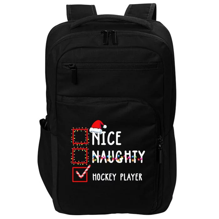 Nice Naughty Hockey Player Christmas List Santa Claus Gift Impact Tech Backpack