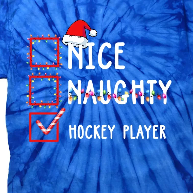 Nice Naughty Hockey Player Christmas List Santa Claus Gift Tie-Dye T-Shirt