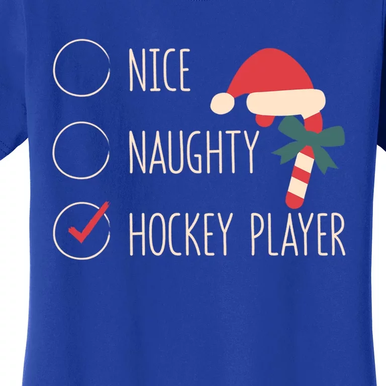 Nice Naughty Hockey Player Christmas Santa Claus Coach Fan Cool Gift Women's T-Shirt