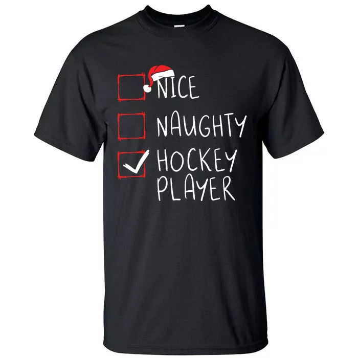 Nice Naughty Hockey Player List Christmas Santa Claus Tall T-Shirt