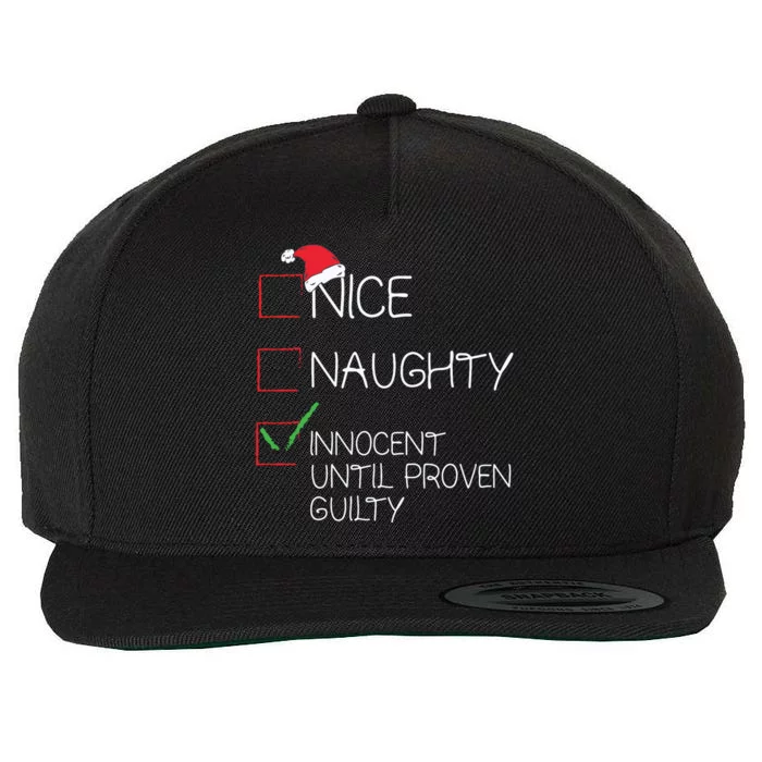 Nice Naughty Innocent Until Proven Guilty Christmas List Wool Snapback Cap