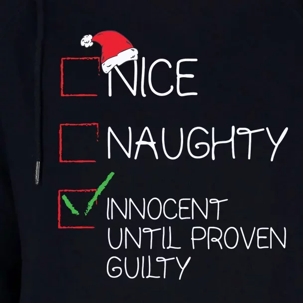 Nice Naughty Innocent Until Proven Guilty Christmas List Womens Funnel Neck Pullover Hood