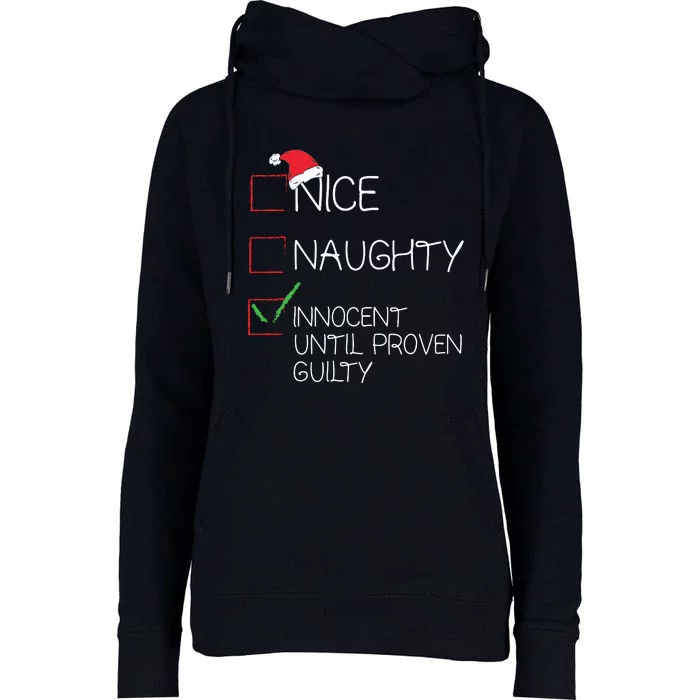 Nice Naughty Innocent Until Proven Guilty Christmas List Womens Funnel Neck Pullover Hood