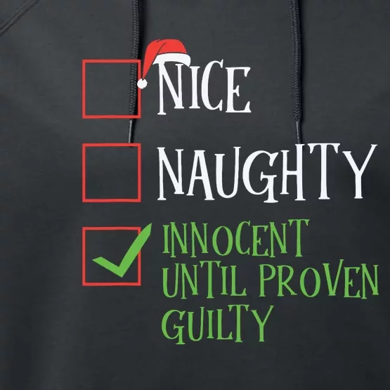 Nice Naughty Innocent Until Proven Guilty Christmas List Performance Fleece Hoodie