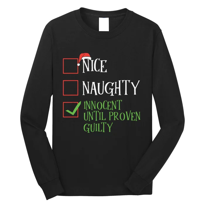 Nice Naughty Innocent Until Proven Guilty Christmas List Long Sleeve Shirt