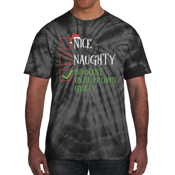 Nice Naughty Innocent Until Proven Guilty Christmas List Tie-Dye T-Shirt