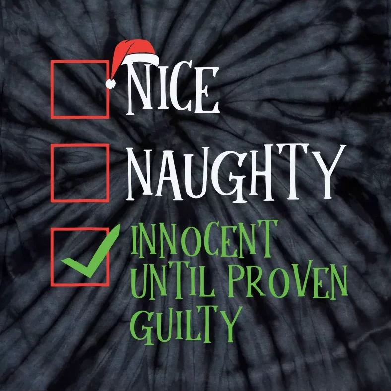 Nice Naughty Innocent Until Proven Guilty Christmas List Tie-Dye T-Shirt